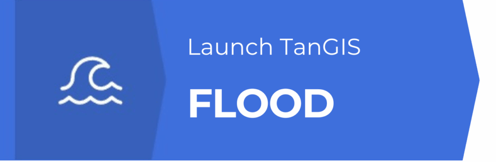 Blue banner with a white wave icon on the left and the text Launch TanGIS FLOOD in white letters on the right.