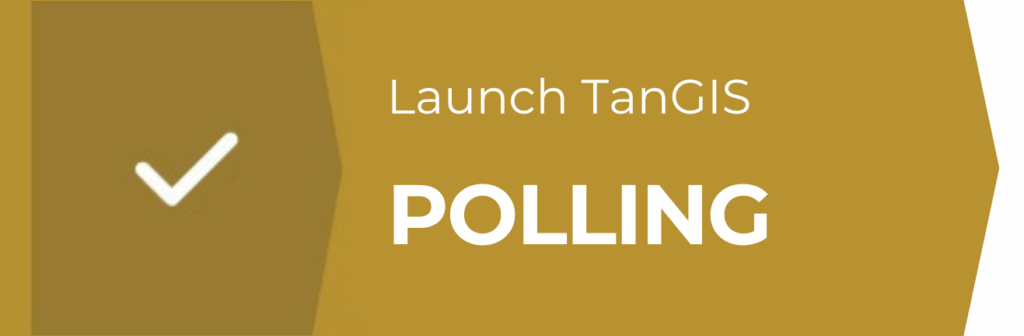A gold-colored banner with a white checkmark on the left and the text Launch TanGIS POLLING on the right.